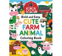 My Big Farm Coloring Book: Explore 95 Pages of Happy Barnyard Friends and Farm Fun!