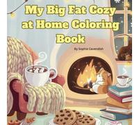 My Big Fat Cozy at Home Coloring Book