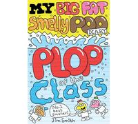 My Big Fat Poo Diary 3: Plop of the Class