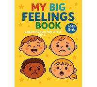 My Big Feelings Book: My Big Feelings Book - A Fun & Educational Coloring Adventure for Kids