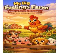 My Big Feelings Farm: A Coloring Journal for Little Hearts