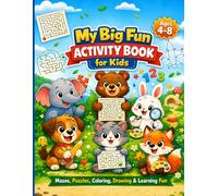 My Big Fun Activity Book for Kids: Mazes, Puzzles, Coloring, Drawing & Learning Activities for Kids Ages 4-8