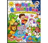 My Big Fun Coloring Book: Animals • Space • Dinosaurs • Unicorns • And More!