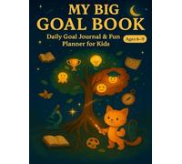 My Big Goal Book (For Boys Ages 6-9): A Supercharged Daily Planner for Kids with Goals, Missions, and Mindful Fun