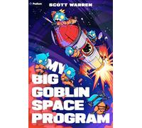My Big Goblin Space Program 1: An Astronaut Reincarnation Litrpg