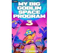 My Big Goblin Space Program 3: An Astronaut Reincarnation Litrpg