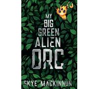 My Big Green Alien Orc: Spicy Monster Romance: 1