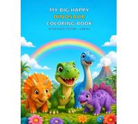 My Big Happy Dinosaur Coloring Book: 30 Big & Easy Pictures for Ages 3-6