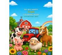 My Big Happy Farm Coloring Book: 30 Big & Easy Pictures for Ages 3-6