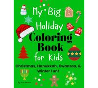 My Big Holiday Coloring Book for Kids - Christmas, Hanukkah, Kwanzaa and Winter Fun!