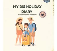 My Big Holiday Diary: An Interactive Travel Journal & Memory Book for Kids