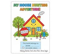 My Big House Hunting Adventure: A Creative Activity & Coloring Book for Kids on the Move for Open Houses or Realtor Gifts