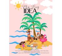 My Big Idea- Year Long Journal: Building Life Skills: From Chores to budgeting, Recipes to Responsibility!