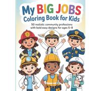 My Big Jobs Coloring Book for Kids: 50 Realistic Community Professions with Bold Easy Designs for Ages 5-8