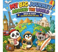 My Big Journey Around the World: Bold & Easy Coloring Book for Kids