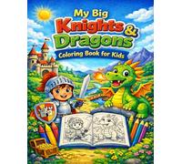 My big Knights and Dragons Coloring Vook: Coloring Book for Kids Ages 5 - 10