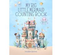 MY BIG LITTLE MERMAID COUNTING BOOK