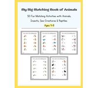 My Big Matching Book of Animals: 50 Fun Matching Activities with Animals, Insects, Sea Creatures & Reptiles
