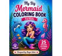 My Big Mermaid Coloring Book: For Kids