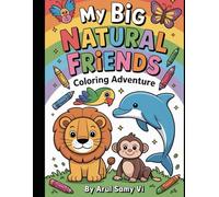 My Big Natural Friends Coloring Adventure