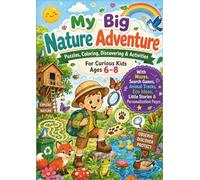 My Big Nature Adventure: Puzzles, Coloring, Exploring and Activities for Curious Kids Ages 6-8