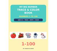 My Big Number Trace & Color Book: Numbers 1 to 100