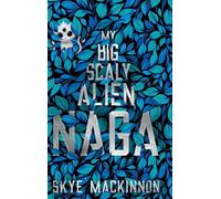 My Big Scaly Alien Naga: Spicy Alien Monster Romance: 3