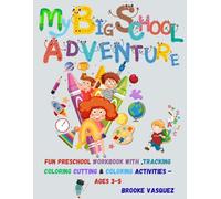 My Big School Adventure: Fun Preschool Workbook with Tracing, Counting, Cutting & Coloring Activities - Ages 3-5