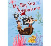 My Big Sea Adventure Coloring Book