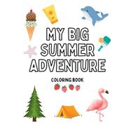 My Big Summer Adventure: Coloring Book for Kids