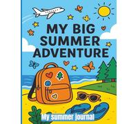 My Big Summer Adventure: Summer Workbook for kids aged 7-12