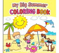 My Big Summer Coloring Book: Fun Activities for Kids Ages 3 to 8