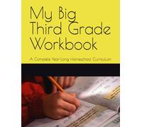 My Big Third Grade Workbook: A Complete Year-Long Homeschool Curriculum