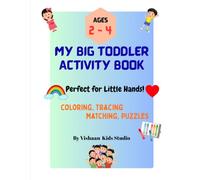 My Big Toddler Activity Book: Fun Coloring, Tracing & Activity Pages for Ages 2-4