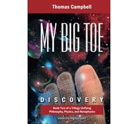 Thomas Campbell My Big TOE Discovery (Copertina rigida) My Big Toe