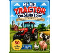 My Big Tractor Coloring Book: 50 Fun Coloring Pages for Kids Ages 4-6