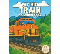 MY BIG TRAIN COLORING BOOK