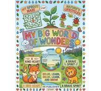 My Big World of Wonders (Coloring, tracking, learning with completion certificate): A Nature and Emotions Activity Book for Kids Ages 3-8: Life ... Tracing, and Completion Certificate.