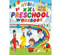 MY BIG XXL Preschool Workbook AGE 3 TO 5: 250 Pages Letter Tracing - Number 1-20 , Lines and Shapes , Early Math, Coloring Pages ..... bumper book