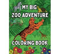 My Big Zoo Adventure Coloring book for Kids: Fun Coloring pages with Animals for children ages 4-8.