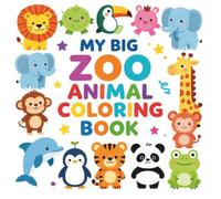 My Big Zoo Animal Coloring Book
