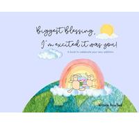 My Biggest Blessing: A book to celebrate your new addition.