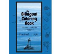 My Bilingual Coloring Book: The Sea! - 大海！: English-Simplified Chinese Edition