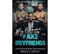 My Billionaire Fake Boyfriends: A Billionaire Reverse Harem Romance