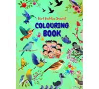 My Bird Buddies: Colouring & Activity Book for Kids Ages 3-10: 30+ Bird Outlines to Colour, Learn & Play - Fun Facts, Quizzes, Activities & Certificate
