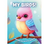 My Birds!: Coloring Book For Kids Ages 4-8
