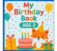 My Birthday Book - Age 2: A Special Keepsake to Celebrate My Big Day!
