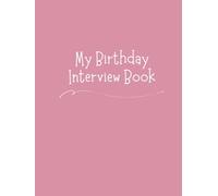 My Birthday Interview Book: 18 Years of Questions, Memories & Letters from Mum & Dad: Perfect Baby Shower or First Birthday Gift with Photo Pages for Kids Ages 1-18 - Memory Book Blush Pink Cover