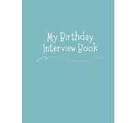 My Birthday Interview Book: Eighteen-Year Keepsake with Annual Birthday Questions, Letters, and Photo Spaces - Memory Journal for Children and Parents - Dear Diary Mint Green Cover