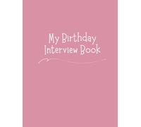 My Birthday Interview Journal: Childhood Memory Keepsake Book | US Spelling: Year by year birthday interview prompts from ages 1-18 to record ... a simple birthday tradition to repeat yearly